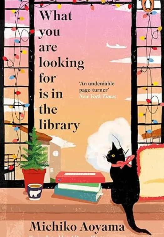 Image of the cover of popular Japanese novel "What you are looking for is in the library" by Michiko Aoyama.